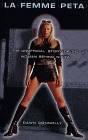 Buy La Femme Peta: The Unauthorized Biography of Peta Wilson from Amazon.com